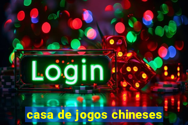 casa de jogos chineses